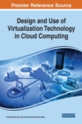 Design and Use of Virtualization Technology in Cloud Computing - Book