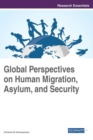 Global Perspectives on Human Migration, Asylum, and Security - Book