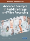 Handbook of Research on Advanced Concepts in Real-Time Image and Video Processing - Book