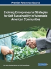 Evolving Entrepreneurial Strategies for Self-Sustainability in Vulnerable American Communities - Book