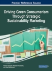 Driving Green Consumerism Through Strategic Sustainability Marketing - Book