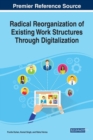 Radical Reorganization of Existing Work Structures Through Digitalization - Book