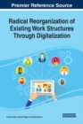 Radical Reorganization of Existing Work Structures Through Digitalization - eBook