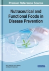 Nutraceutical and Functional Foods in Disease Prevention - Book