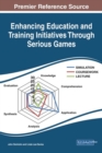 Enhancing Education and Training Initiatives Through Serious Games - Book