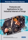 Protocols and Applications for the Industrial Internet of Things - Book