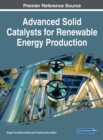 Advanced Solid Catalysts for Renewable Energy Production - Book
