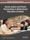 Social Justice and Parent Partnerships in Multicultural Education Contexts - Book