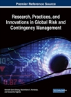 Research, Practices, and Innovations in Global Risk and Contingency Management - Book