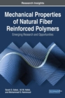 Mechanical Properties of Natural Fiber Reinforced Polymers : Emerging Research and Opportunities - Book