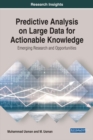 Predictive Analysis on Large Data for Actionable Knowledge: Emerging Research and Opportunities - eBook