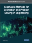 Stochastic Methods for Estimation and Problem Solving in Engineering - Book
