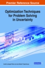 Optimization Techniques for Problem Solving in Uncertainty - eBook