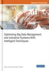 Optimizing Big Data Management and Industrial Systems With Intelligent Techniques - eBook