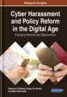 Cyber Harassment and Policy Reform in the Digital Age : Emerging Research and Opportunities - Book