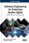 Software Engineering for Enterprise System Agility : Emerging Research and Opportunities - Book