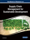 Handbook of Research on Supply Chain Management for Sustainable Development - Book