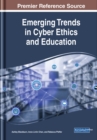 Emerging Trends in Cyber Ethics and Education - eBook