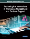 Technological Innovations in Knowledge Management and Decision Support - eBook