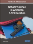 Handbook of Research on School Violence in American K-12 Education - eBook