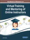 Handbook of Research on Virtual Training and Mentoring of Online Instructors - eBook