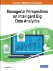 Managerial Perspectives on Intelligent Big Data Analytics - Book