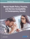 Mental Health Policy, Practice, and Service Accessibility in Contemporary Society - eBook