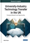 University-Industry Technology Transfer in the UK: Emerging Research and Opportunities - eBook