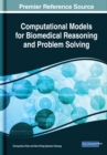 Computational Models for Biomedical Reasoning and Problem Solving - eBook