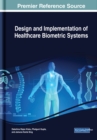 Design and Implementation of Healthcare Biometric Systems - Book