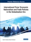 International Firms' Economic Nationalism and Trade Policies in the Globalization Era - Book