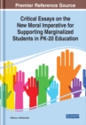 Critical Essays on the New Moral Imperative for Supporting Marginalized Students in PK-20 Education - eBook
