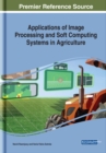 Applications of Image Processing and Soft Computing Systems in Agriculture - eBook