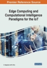 Edge Computing and Computational Intelligence Paradigms for the IoT - Book