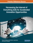 Harnessing the Internet of Everything (IoE) for Accelerated Innovation Opportunities - Book