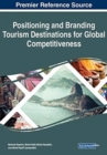 Positioning and Branding Tourism Destinations for Global Competitiveness - Book