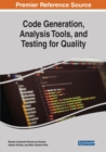 Code Generation, Analysis Tools, and Testing for Quality - Book