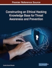 Constructing an Ethical Hacking Knowledge Base for Threat Awareness and Prevention - Book