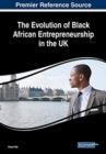 The Evolution of Black African Entrepreneurship in the UK - Book