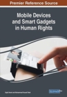 Mobile Devices and Smart Gadgets in Human Rights - Book