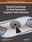 Sensing Techniques for Next Generation Cognitive Radio Networks - Book