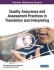 Quality Assurance and Assessment Practices in Translation and Interpreting - Book