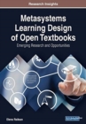 Metasystems Learning Design of Open Textbooks : Emerging Research and Opportunities - Book