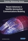 Recent Advances in Satellite Aeronautical Communications Modeling - Book