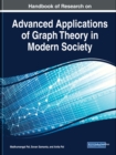 Handbook of Research on Advanced Applications of Graph Theory in Modern Society - Book