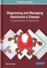 Diagnosing and Managing Hashimoto's Disease : Emerging Research and Opportunities - Book