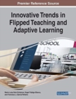 Innovative Trends in Flipped Teaching and Adaptive Learning - Book