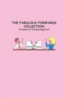 The Fabulous Forwards Collection : 14 years of forwarding fun! - Book