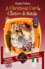 A Christmas Carol - Cantico di Natale : Bilingual parallel text - Bilingue con testo inglese a fronte: English - Italian / Inglese - Italiano - Book