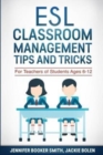 ESL Classroom Management Tips and Tricks : For Teachers of Students Ages 6-12 - Book